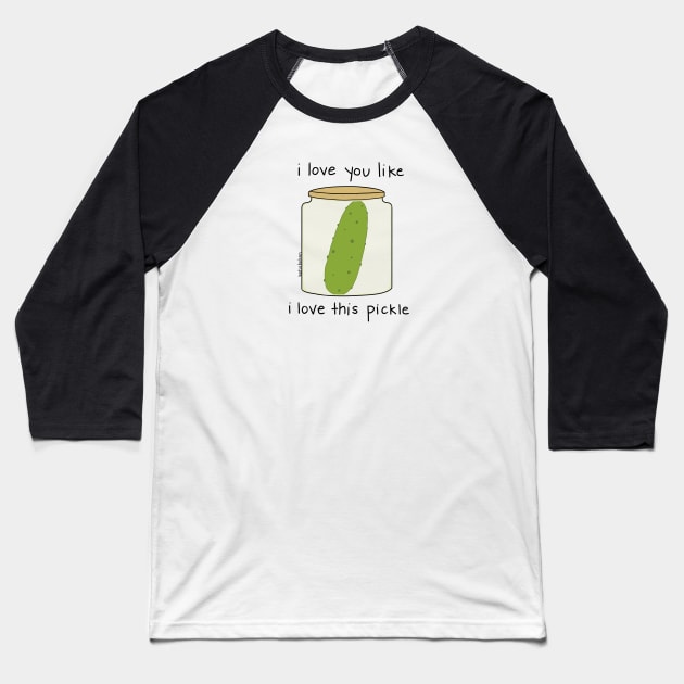 Pickle love Baseball T-Shirt by katiebokan